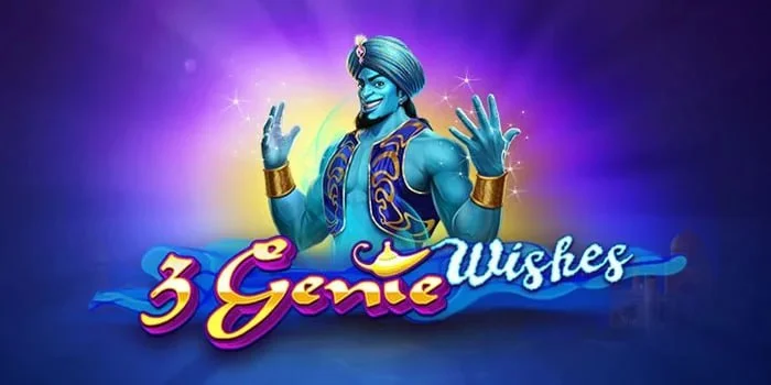 Rahasia Jitu Menang Besar di Slot 3 Genie Wishes