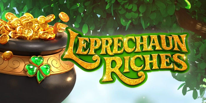 Rahasia Spin Gacor Di Slot Leprechaun Riches Tanpa Banyak Modal