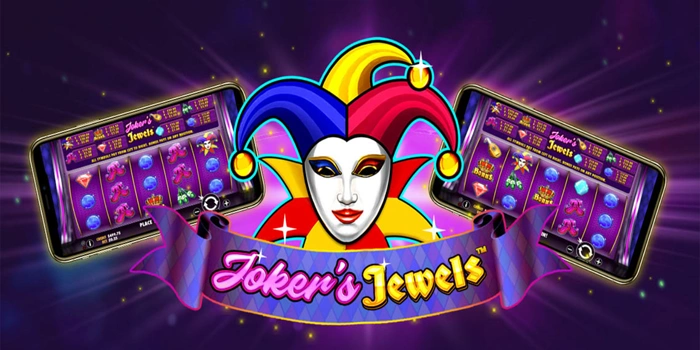 Analisis Mendalam Slot Jokers Jewels Untuk Pemain Serius